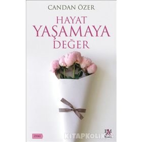 Hayat Yaşamaya Değer - Candan Özer