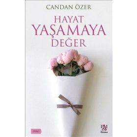 Hayat Yaşamaya Değer - Candan Özer