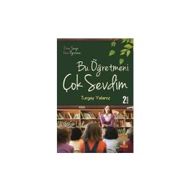 Hayat Yayınları - Bu Öğretmeni Çok Sevdim - Turgay Yalanız