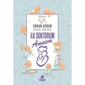 Hayat Yayınları İlk Doktorum Annem