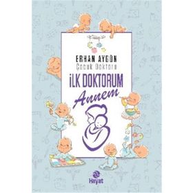 Hayat Yayınları İlk Doktorum Annem