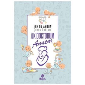 Hayat Yayınları İlk Doktorum Annem