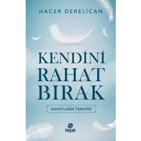 Hayat Yayınları Kendini Rahat Bırak