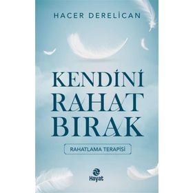 Hayat Yayınları Kendini Rahat Bırak