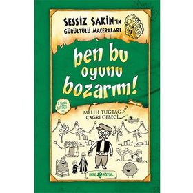 Hayat Yayınları - Sessiz Sakinin Maceraları 9 Ben Bu Oyunu Bozarım Genç
