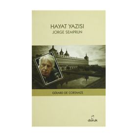 Hayat Yazısı - Jorge Semprun - Gerard de Cortanze