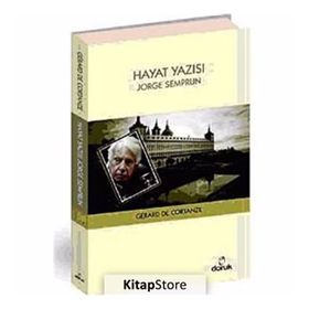 Hayat Yazısı - Jorge Semprun - Gerard de Cortanze