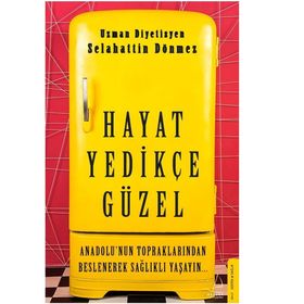 Hayat Yedikçe Güzel - Selahattin Dönmez