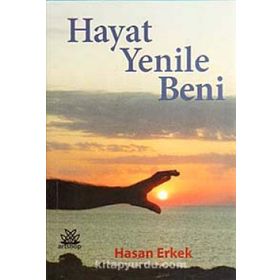 Hayat Yenile Beni - Hasan Erkek