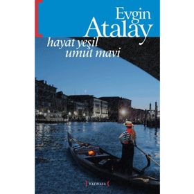 HAYAT YEŞİL UMUT MAVI - EVGIN ATALAY (ISBN:9789755452562)
