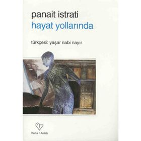 HAYAT YOLLARINDA - PANAIT ISTRATI