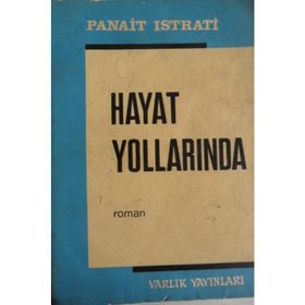 HAYAT YOLLARINDA - PANAIT ISTRATI