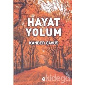 Hayat Yolum - Kanber Çavuş