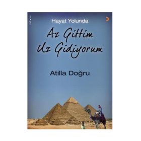 Hayat Yolunda Az Gittim Uz Gidiyorum - Atilla Doğru