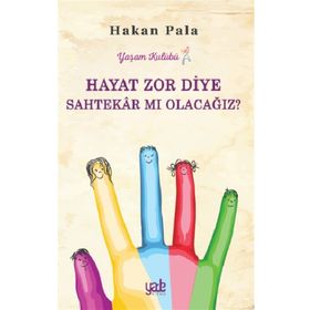 Hayat Zor Diye Sahtekar Mı Olacağız? - Hakan Pala