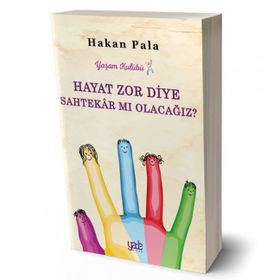 Hayat Zor Diye Sahtekar Mı Olacağız? - Hakan Pala