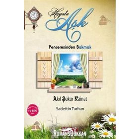 Hayata Aşk Penceresinden Bakmak - Sadettin Turhan