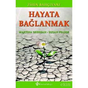 Hayata Bağlanmak - Susan Pearse Martina Sheehan