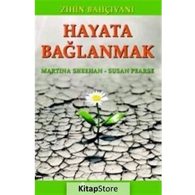 Hayata Bağlanmak - Susan Pearse Martina Sheehan