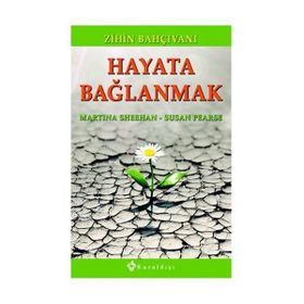 Hayata Bağlanmak - Susan Pearse Martina Sheehan