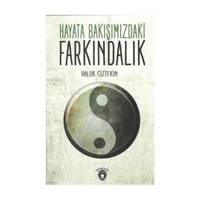 Hayata Bakışımızdaki Farkındalık - Haluk Öztekin