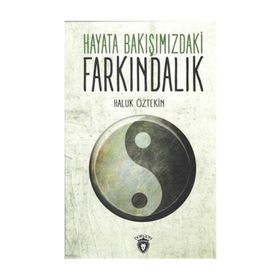 Hayata Bakışımızdaki Farkındalık - Haluk Öztekin