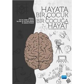 Hayata Bir Çocuk Bir Çocuğa Hayat - Şebnem Özdemir Sıddık B. Yarman İnci Zaim Gökbay