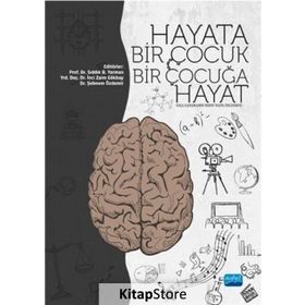 Hayata Bir Çocuk Bir Çocuğa Hayat - Şebnem Özdemir Sıddık B. Yarman İnci Zaim Gökbay