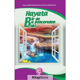 Hayata Bir De Bu Pencereden Bak - Ali İhsan Kılıçaslan