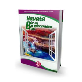 Hayata Bir De Bu Pencereden Bak - Ali İhsan Kılıçaslan