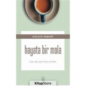 Hayata Bir Mola - Gülçin Erdoğan