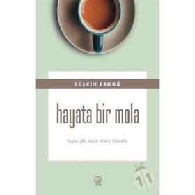 Hayata Bir Mola - Gülçin Erdoğan