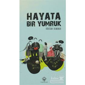 HAYATA BIR YUMRUK - OĞUZCAN DILMENER