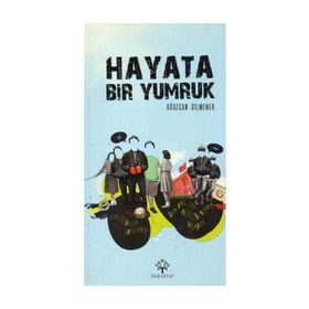 HAYATA BIR YUMRUK - OĞUZCAN DILMENER