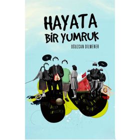 HAYATA BIR YUMRUK - OĞUZCAN DILMENER