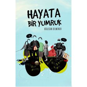 HAYATA BIR YUMRUK - OĞUZCAN DILMENER