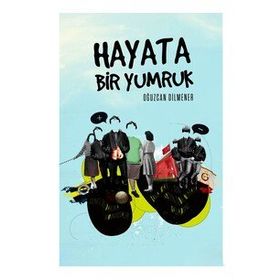 HAYATA BIR YUMRUK - OĞUZCAN DILMENER