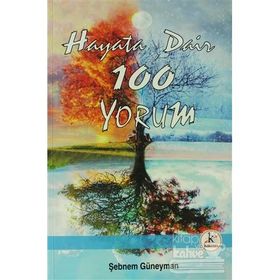 HAYATA DAIR 100 YORUM - ŞEBNEM GÜNEYMAN