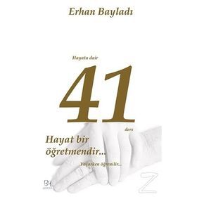 Hayata Dair 41 Ders - Erhan Bayladı