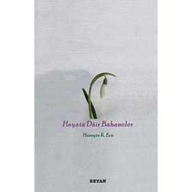 HAYATA DAIR BAHANELER - HÜSEYİN KERIM ECE