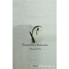 HAYATA DAIR BAHANELER - HÜSEYİN KERIM ECE
