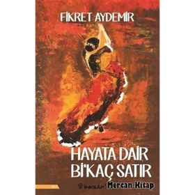 Hayata Dair Bi’kaç Satır - Fikret Aydemir