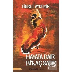 Hayata Dair Bi’kaç Satır - Fikret Aydemir
