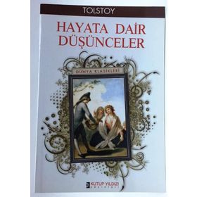 HAYATA DAIR DÜŞÜNCELER - LEV NİKOLAYEVİÇ TOLSTOY
