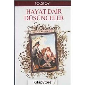 HAYATA DAIR DÜŞÜNCELER - LEV NİKOLAYEVİÇ TOLSTOY