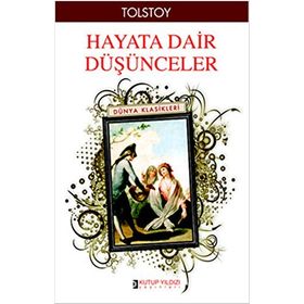 Hayata Dair Düşünceler - lev nikolayevich tolstoy