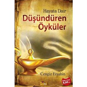HAYATA DAIR DÜŞÜNDÜREN ÖYKÜLER - CENGIZ ERŞAHİN
