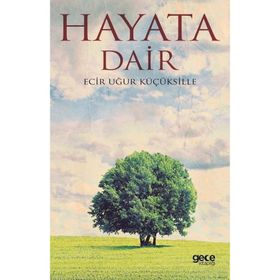 Hayata Dair - Gece Kitaplığı