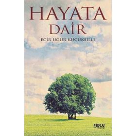 Hayata Dair - Gece Kitaplığı