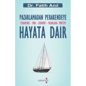 Hayata Dair: Pazarlamadan Perakendeye - Fatih Anıl